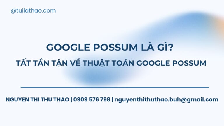 Google Possum là gì? Tất tần tận về thuật toán Google Possum