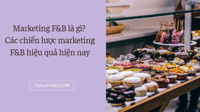 Marketing F&B là gì