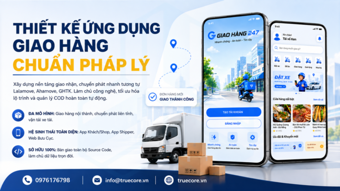 Truecore.vn thiết kế ứng dụng chuẩn pháp lý